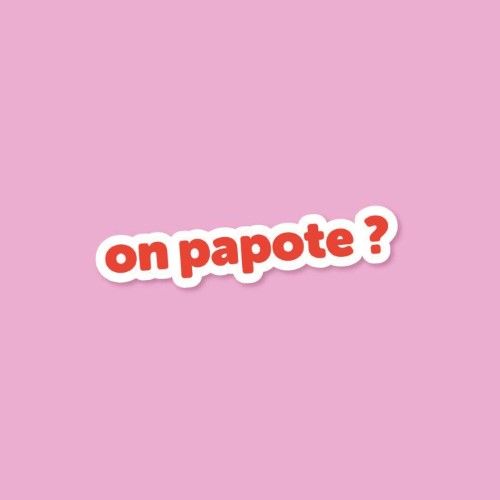 on papote ?