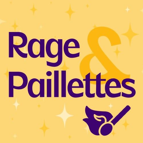 Rage et paillettes